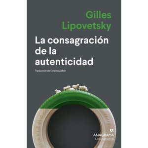 Anagrama - Libro La Consagracion De La Autenticidad