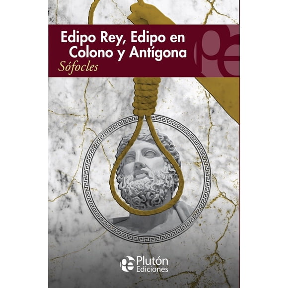 Edipo Rey Edipo en Colono y Antígona - Sófocles