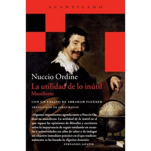 Acantilado - Libro La Utilidad De Lo Inútil - Nuccio Ordine