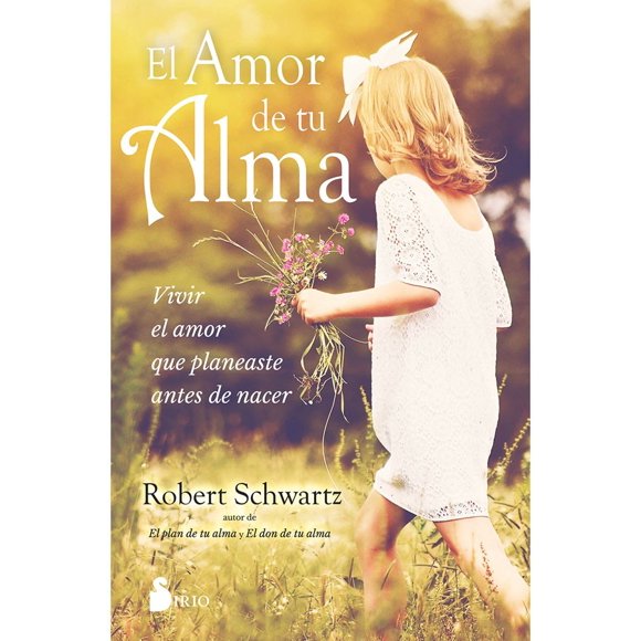 El Amor De Tu Alma de Editorial Sirio