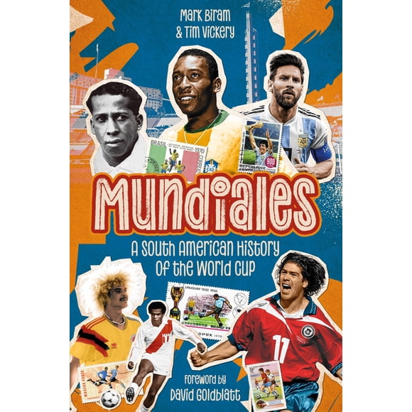 Pitch Publishing Ltd – Mundiales: Historia sudamericana de la Copa del Mundo