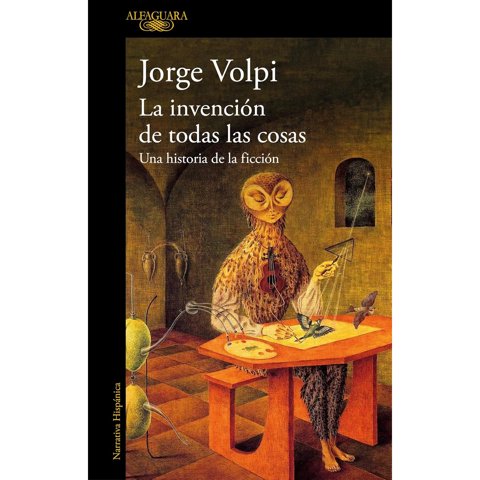 Alfaguara - La Invencion De Todas Las Cosas