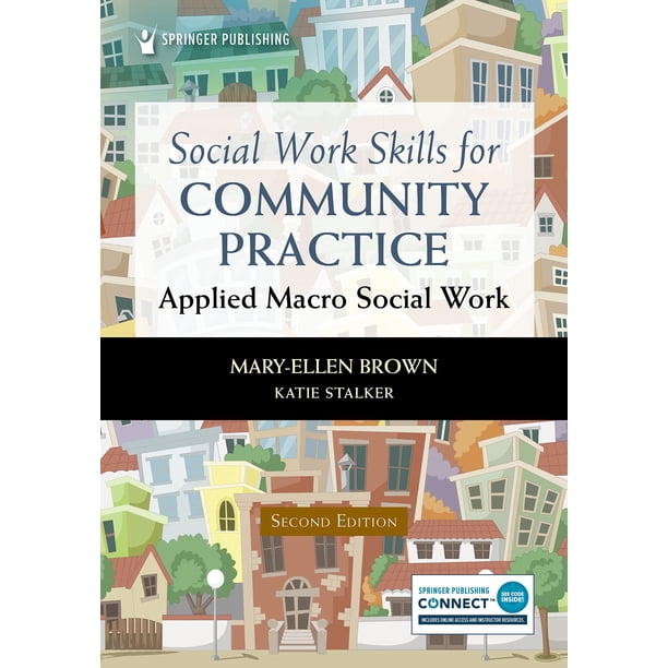 Habilidades de Trabajo Social para la Práctica Comunitaria: Trabajo Social Macro Aplicado (Segunda Edición)