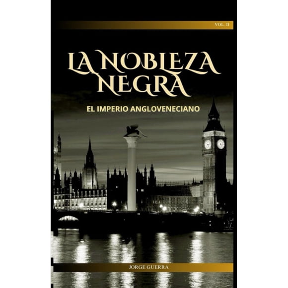 Libro LA NOBLEZA NEGRA: EL IMPERIO ANGOVENECIANO (Edición en español)