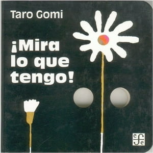 Fce - Libro Mira Lo Que Tengo - Taro Gomi