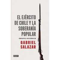 Penguin Random House - Libro El Ejército De Chile Y La Soberanía Popular