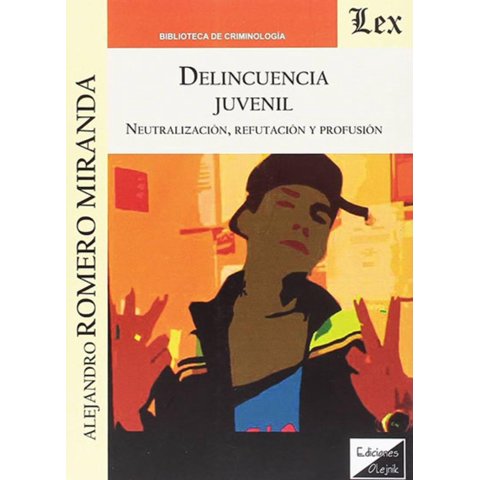 Olejnik Ediciones - Libro Delincuencia Juvenil. Neutralizacion, Refutacion - Al