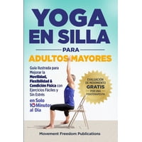 Libro Majosta Ejercicios De Yoga En Silla Para La Movilidad De Personas Mayores