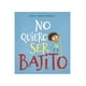 thumbnail image 1 of LIBRO NO QUIERO SER BAJITO, 1 of 2