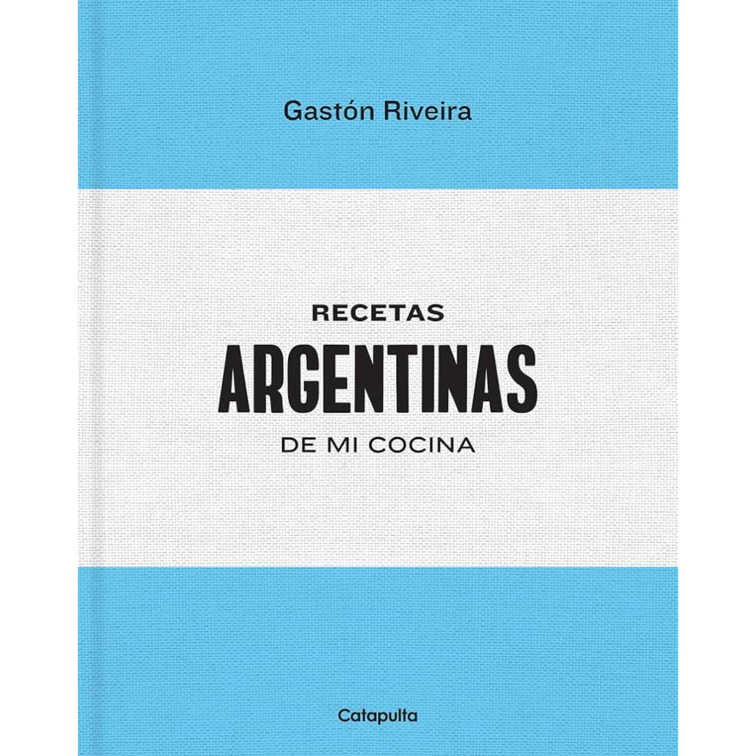 Catapulta Editores - Libro Recetas Argentinas De Mi Cocina