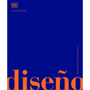 Penguin Random House - Libro Diseño: La Historia Visual Definitiva - Autores Dk