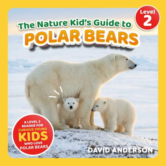 Libro La guía infantil de la naturaleza sobre osos polares, lector nivel 2