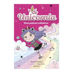 Montena - Libro Unicornia 8 - Unos Patines Voladores - Ana Punset