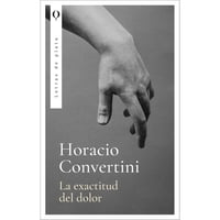 Ediciones Urano - La Exactitud Del Dolor