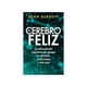 thumbnail image 2 of El cerebro feliz. Una explicación científica de dónde se origina la felicidad y por qué, 2 of 3
