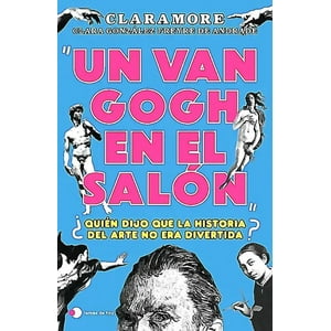 Temas De Hoy - Un Van Gogh En El Salón - Clara González Freyre De Andrade