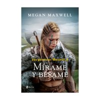 Esencia - Libro Las Guerreras Maxwell 8 Mírame Y Bésame Megan Max