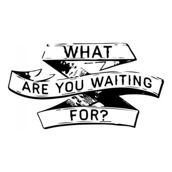 Decomural What Are You Waiting For- Inspirational WS-34300