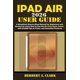 thumbnail image 1 of Guía De Usuario Publicada De Forma Independiente Para Ipad Air 2026 Con Chip M4, 1 of 1