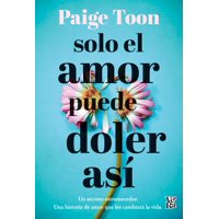 Vergara Y Riba - Libro Solo El Amor Puede Doler Así
