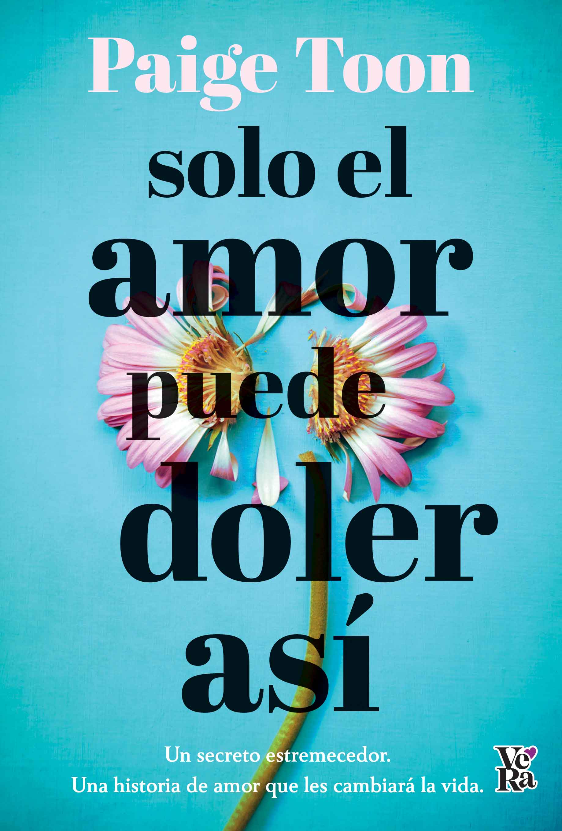 Vergara Y Riba - Libro Solo El Amor Puede Doler Así