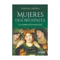 Kier - Libro Mujeres Desobedientes Fabiána Daversa