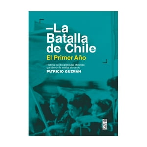 Lom - Libro La Batalla De Chile El Primer Año / 687