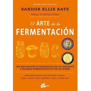 Gaia - El Arte De La Fermentación - Sandor Ellix Katz