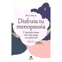 Alienta Editorial - Libro Disfruta Tu Menopausia - Marta Marcè