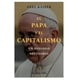 thumbnail image 1 of Libro El Papa Y El Capitalismo, 1 of 5
