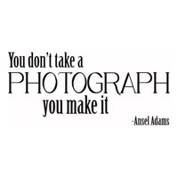 Rienda Libre Graphics - Decomural You Dont Take A Photograph Ansel Adams Ws-44036