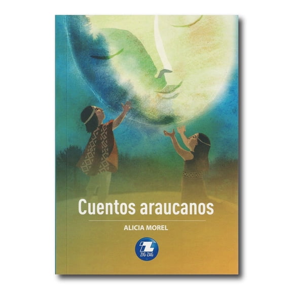 Cuentos Araucanos - Alicia Morel