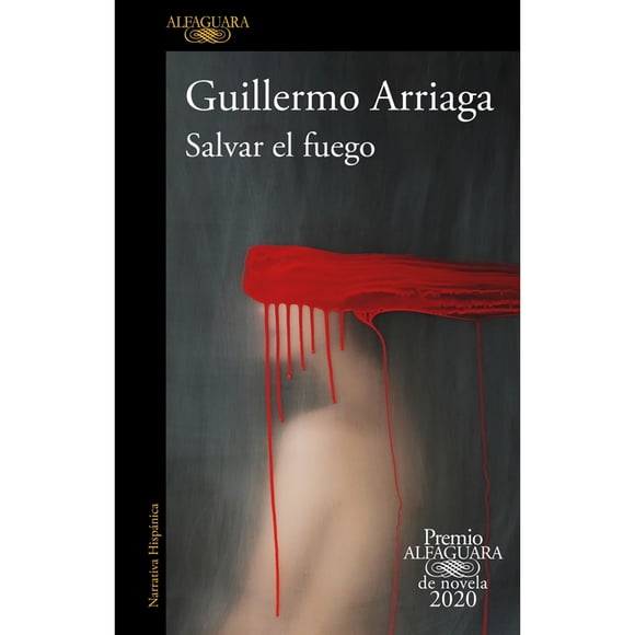 LIBRO Salvar el fuego (Premio Alfaguara de novela 2020)