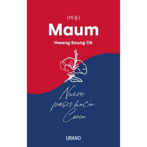 Ediciones Urano - Libro Maum. Nueve Pasos Hacia Corea