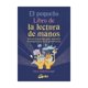 thumbnail image 1 of LIBRO El Pequeño Libro De La Lectura De Manos, 1 of 2