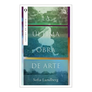 Plata - Libro La Última Obra De Arte - Sofia Lundberg