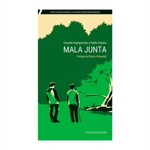 Ediciones Uc - Libro Mala Junta - Claudia Huaiquimilla Y Pablo Greene