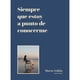 thumbnail image 1 of Libro Siempre Que Estoy A Punto De Conocerme, 1 of 2