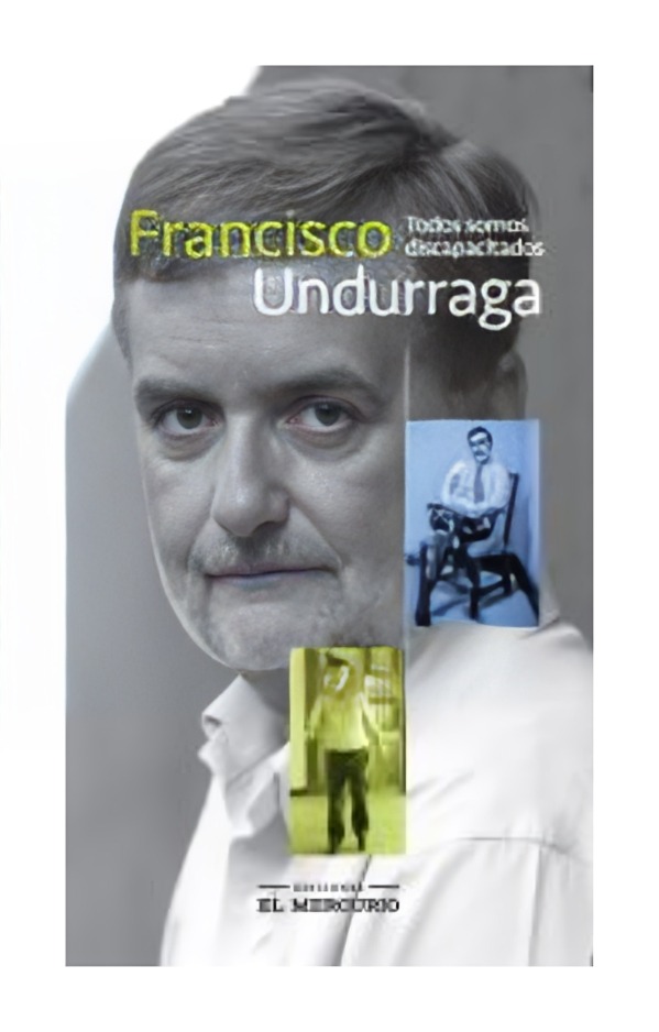Ediciones El Mercurio - Todos Somos Discapacitados