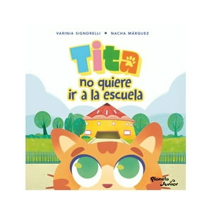 Top10Books - Libro Tita No Quiere Ir A La Escuela - Varinia Signorelli Y