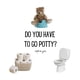thumbnail image 1 of Do You Have to Go Potty?, 1 of 1