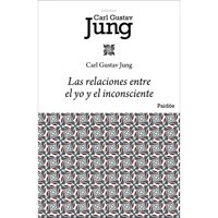 Paidos - Libro Las Relaciones Entre El Yo Y El Inconsciente