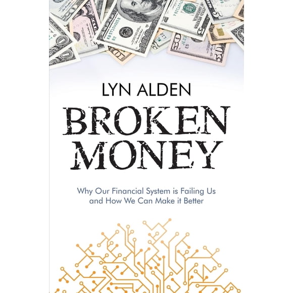 Book Broken Money: Por qué nuestro sistema financiero nos está fallando