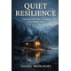 thumbnail image 1 of Libro de publicación independiente Quiet Resilience de Daniel, 1 of 1