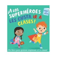 Planeta Junior - Libro ¡A Los Superhéroes Les Gusta Ir A Clases! Varios Au