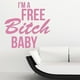 thumbnail image 2 of Decomural Im A Free Bitch Lady Gaga WS-40892, 2 of 2