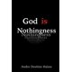 thumbnail image 1 of Libro CREATESPACE Dios es la Nada: Despertar a la No‑Ser Absoluta, 1 of 1
