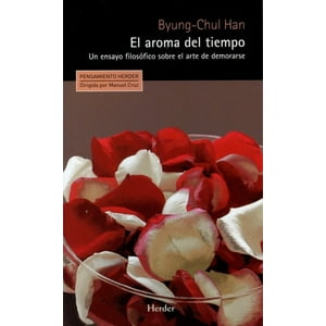 Herder - Aroma Del Tiempo: Un Ensayo Filosófico - Byung-Chul Han