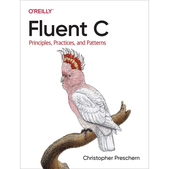 Libro O'Reilly Fluent C: principios, prácticas y patrones