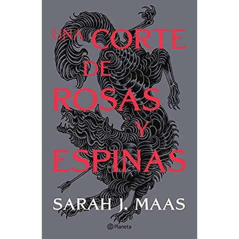 Editorial Planeta - Libro Una Corte De Rosas Y Espinas